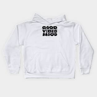 Good Vibes Mood / 2 Kids Hoodie